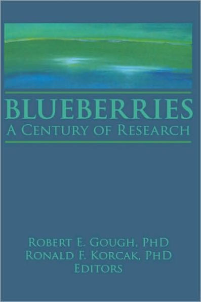 Blueberries: A Century of Research / Edition 1