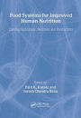 Food Systems for Improved Human Nutrition: Linking Agriculture, Nutrition and Productivity