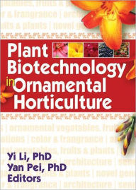 Title: Plant Biotechnology in Ornamental Horticulture, Author: Yi Li