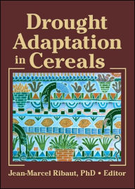 Title: Drought Adaptation in Cereals / Edition 1, Author: Jean-Marcel Ribaut
