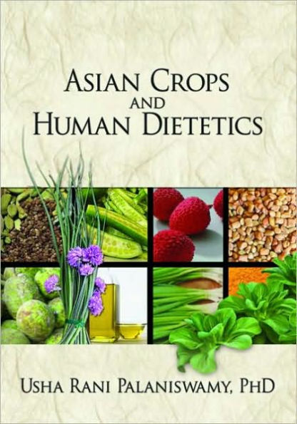 Asian Crops and Human Dietetics / Edition 1