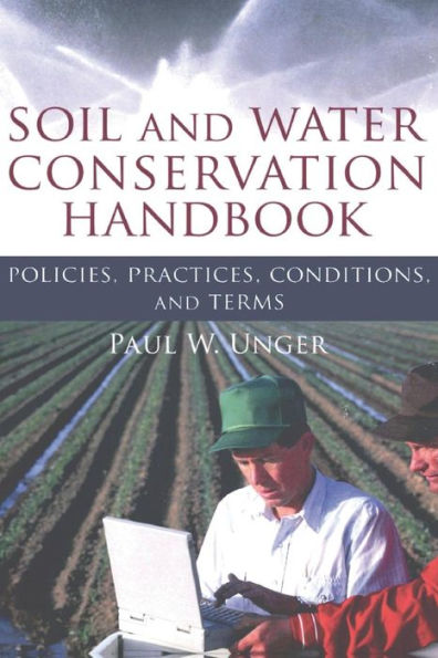 Soil and Water Conservation Handbook: Policies, Practices, Conditions, and Terms / Edition 1