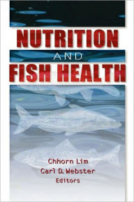 Title: Nutrition and Fish Health / Edition 1, Author: Carl D Webster