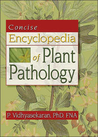Title: Concise Encyclopedia of Plant Pathology / Edition 1, Author: Perumal Vidhyasekaran