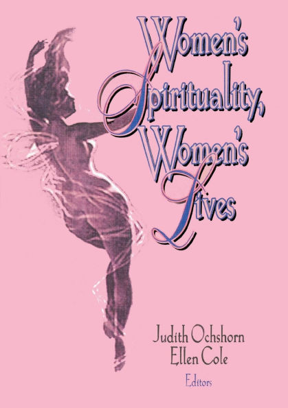 Women's Spirituality, Women's Lives / Edition 1