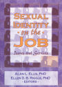 Sexual Identity on the Job: Issues and Services / Edition 1