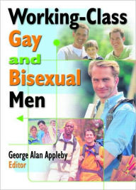 Title: Working-Class Gay and Bisexual Men, Author: George Alan Abbleby