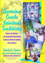 Queering Creole Spiritual Traditions: Lesbian, Gay, Bisexual, and Transgender Participation in African-Inspired Traditions in the Americas / Edition 1