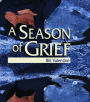 A Season of Grief
