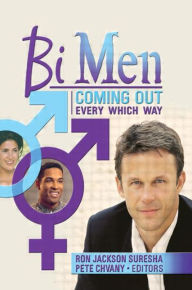 Title: Bi Men: Coming Out Every Which Way / Edition 1, Author: Ron Jackson Suresha