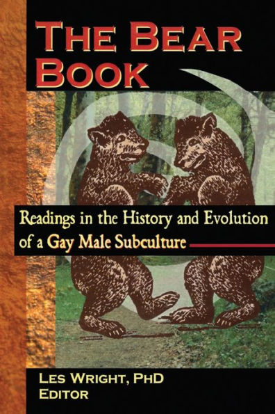 the Bear Book: Readings History and Evolution of a Gay Male Subculture