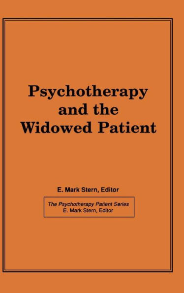 Psychotherapy and the Widowed Patient / Edition 1