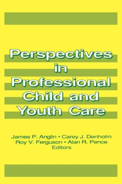 Perspectives in Professional Child and Youth Care / Edition 1