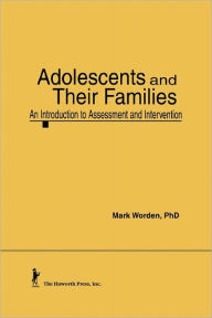 Title: Adolescents and Their Families: An Introduction to Assessment and Intervention / Edition 1, Author: Terry S Trepper