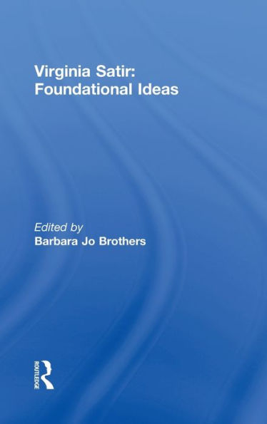 Virginia Satir: Foundational Ideas