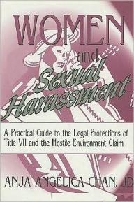Title: Women and Sexual Harassment: A Practical Guide to the Legal Protections of Title VII and the Hostile Environment Claim, Author: Robert C Berring