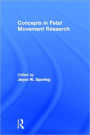 Concepts in Fetal Movement Research / Edition 1