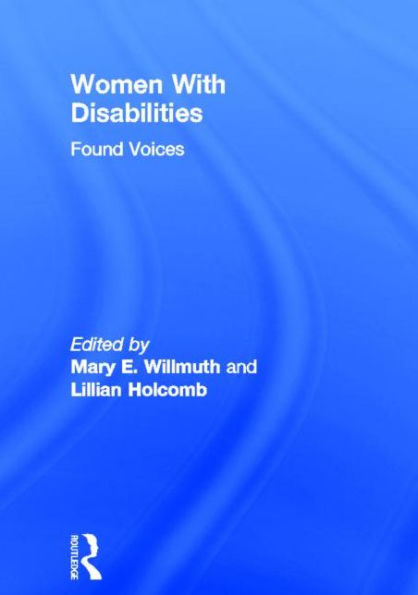 Women With Disabilities: Found Voices / Edition 1