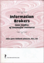 Information Brokers: Case Studies of Successful Ventures / Edition 1