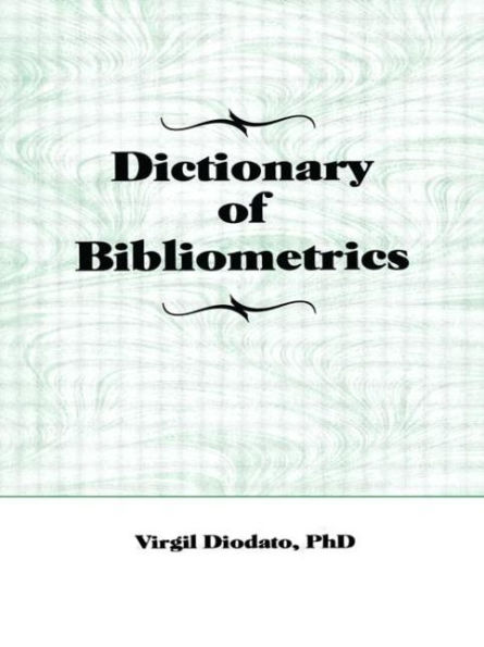 Dictionary of Bibliometrics