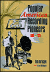 Title: Popular American Recording Pioneers: 1895-1925 / Edition 1, Author: Frank Hoffmann