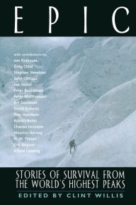 Title: Epic: Stories of Survival from the World's Highest Peaks, Author: Clint Willis