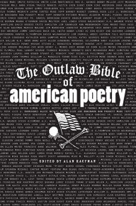 Title: The Outlaw Bible of American Poetry, Author: Alan Kaufman