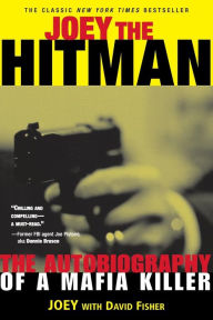 Free pdf download e books Joey the Hitman: The Autobiography of a Mafia Killer 9781560253938 by David Fisher