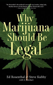 Title: Why Marijuana Should Be Legal, Author: Ed Rosenthal