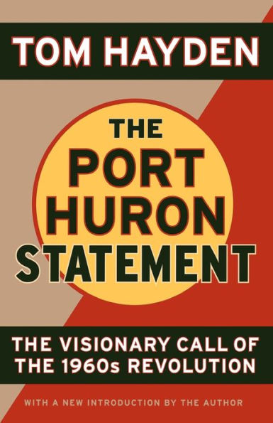 The Port Huron Statement: The Vision Call of the 1960s Revolution