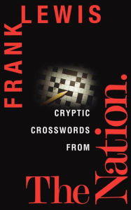 Title: Cryptic Crosswords from The Nation, Author: Frank Lewis
