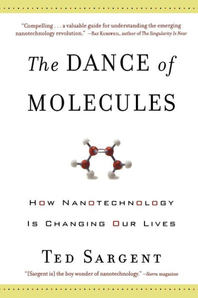 The Dance of the Molecules: How Nanotechnology is Changing Our Lives