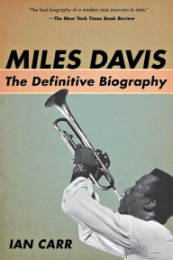 Title: Miles Davis: The Definitive Biography, Author: Ian Carr