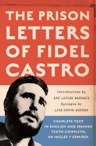 Title: The Prison Letters of Fidel Castro, Author: Fidel Castro