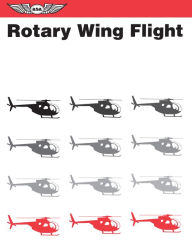 Title: Rotary Wing Flight, Author: U.S. Army