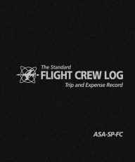 Title: The Standard Flight Crew Log, Author: ASA Staff