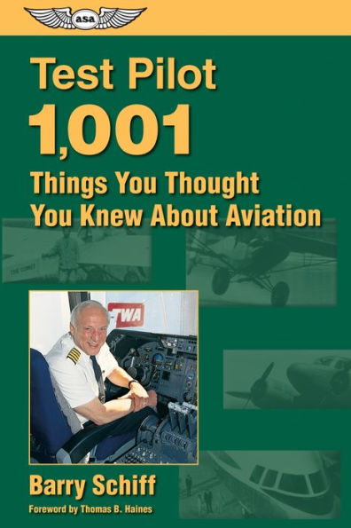 Test Pilot: 1,001 Things You Thought Knew about Aviation