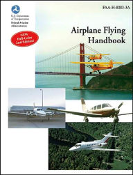 Title: Airplane Flying Handbook: FAA-H-8083-3A / Edition 2, Author: Federal Aviation Administration