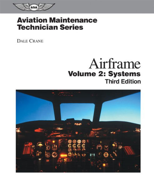 Aviation Maintenance Technician: Airframe, Volume 2: Systems / Edition 3
