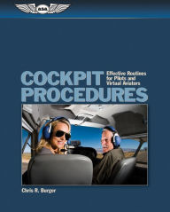 Title: Cockpit Procedures: Effective Routines for Pilots and Virtual Aviators, Author: Chris R. Burger