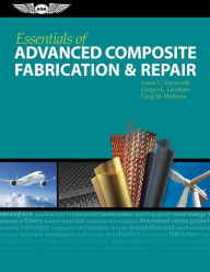 Title: Essentials of Advanced Composite Fabrication and Repair, Author: Louis C. Dorworth