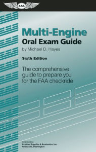 Free download pdf books for android Multi-Engine Oral Exam Guide: The Comprehensive Guide to Prepare You for the FAA Checkride 9781560279662 (English Edition) RTF FB2 by Michael D. Hayes