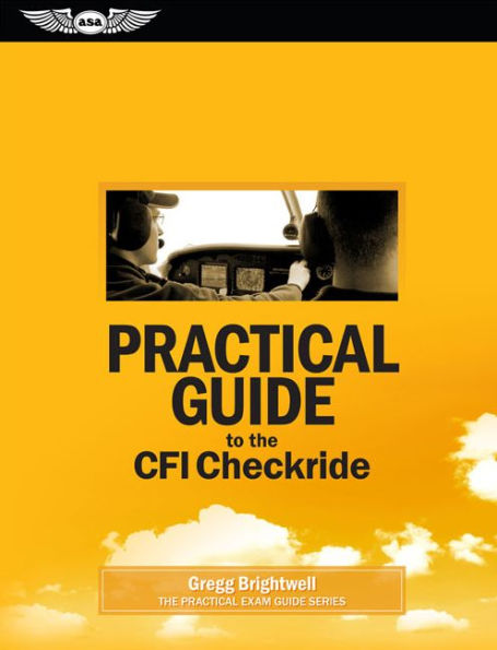 Practical Guide to the CFI Checkride