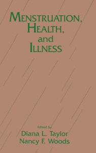 Title: Menstruation, Health And Illness, Author: Diana L. Taylor