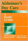 Title: Alzheimer's Day Care: A Basic Guide / Edition 1, Author: David A. Linderman