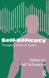 Title: Self-Efficacy: Thought Control Of Action, Author: Ralf Schwarzer