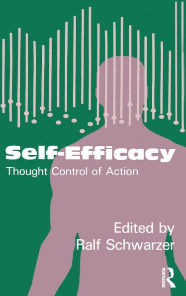Self-Efficacy: Thought Control Of Action