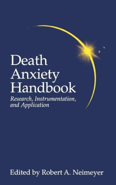 Death Anxiety Handbook: Research, Instrumentation, And Application / Edition 1