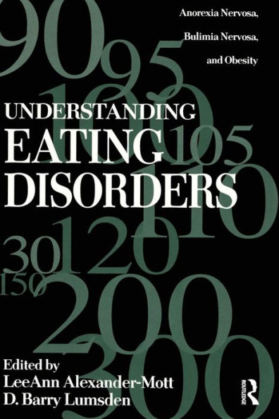 Understanding Eating Disorders: Anorexia Nervosa, Bulimia Nervosa And Obesity / Edition 1