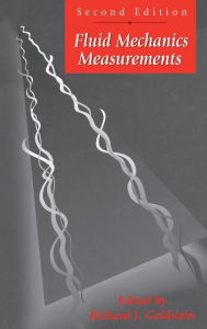 Title: Fluid Mechanics Measurements / Edition 2, Author: R. Goldstein